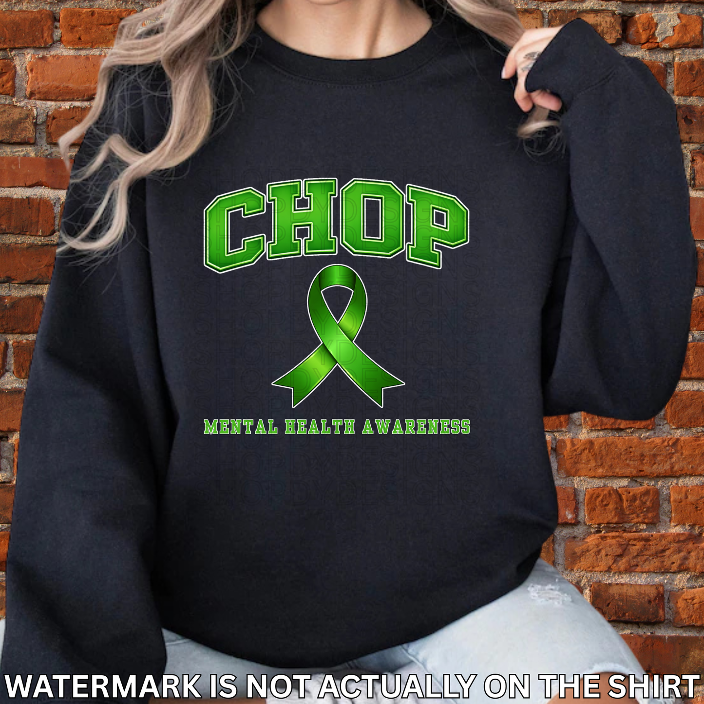 CHOP Green Ribbon Mental Health Awareness Shirt | T-Shirt, Crewneck Sweatshirt, Hoodie