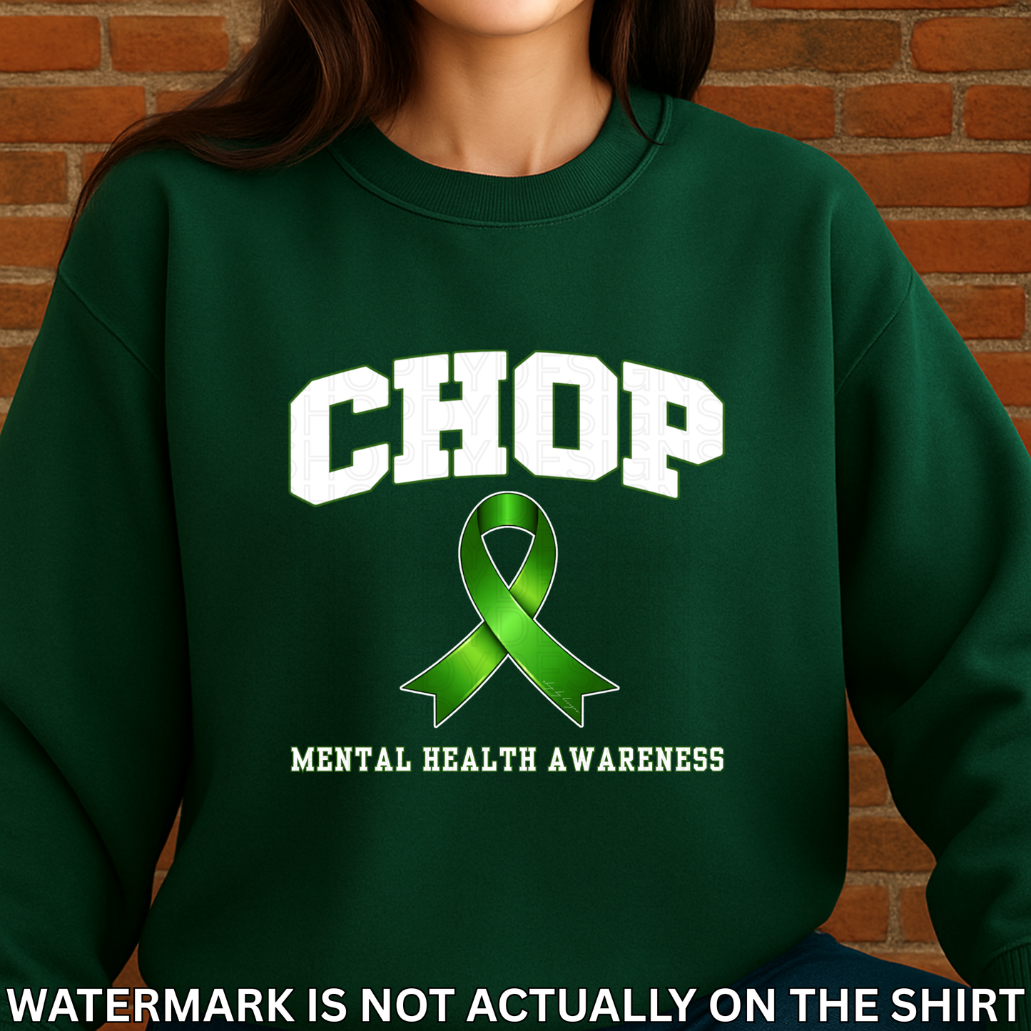 CHOP Green Ribbon Mental Health Awareness Shirt | T-Shirt, Crewneck Sweatshirt, Hoodie